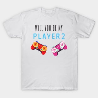 will you be my player 2 - black text T-Shirt